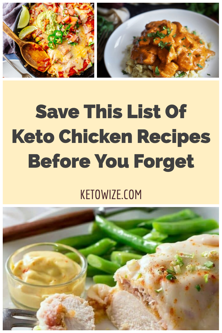 Save This List Of Keto Chicken Recipes Before You Forget